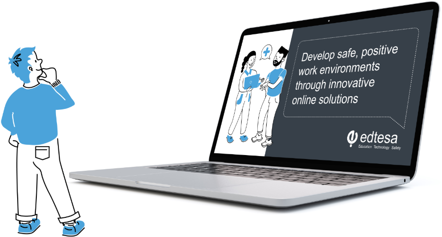 A blue clothed cartoon man looks at a big laptop which say "Develop safe, positive work environments through innovative online solutions" on-screen